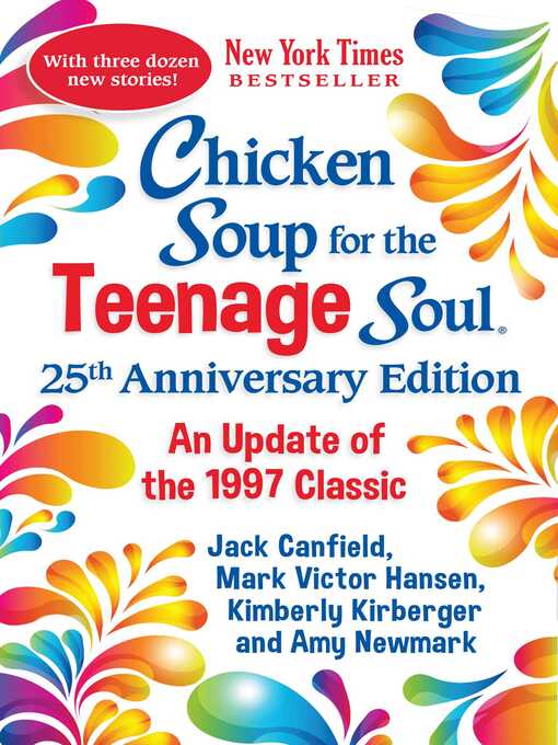 Title details for Chicken Soup for the Teenage Soul 25th Anniversary Edition by Amy Newmark - Available